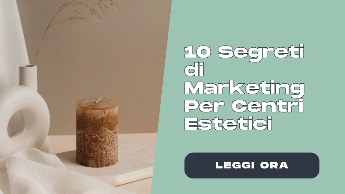 Immagine di Copertina dell'articolo di blog chiamato "10 Segreti di Marketing Per Centri Estetici"